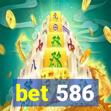 bet 586